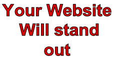 Your Website   Will stand  out