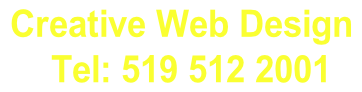 Creative Web Design     Tel: 519 512 2001